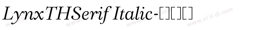 LynxTHSerif Italic字体转换